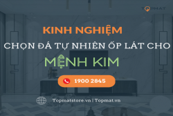 CÁCH CHỌN ĐÁ TỰ NHIÊN ỐP TƯỜNG & LÁT SÂN HỢP PHONG THỦY (DÀNH CHO GIA CHỦ MỆNH KIM)