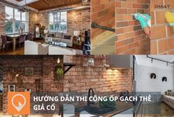 HƯỚNG DẪN THI CÔNG GẠCH GIẢ CỔ ỐP TƯỜNG